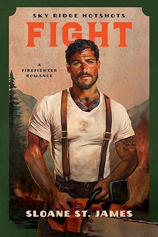 Fight A Firefighter Romance (Sky Ridge Hotshots Book 1)