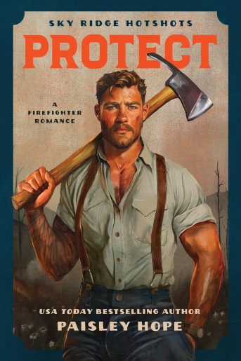 Protect A Firefighter Romance (Sky Ridge Hotshots Book 2)
