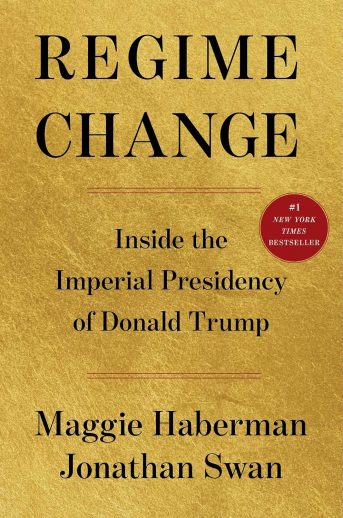 1783327108 Regime Change Inside the Imperial Presidency of Donald Trump